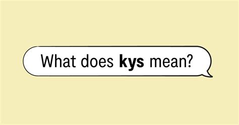 kys mean|What Does KYS Mean in Texting (With Examples)